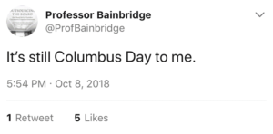 @ProfBainbridge tweet reading "Its still Columbus Day to me."